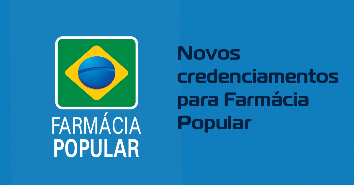 Governo anuncia a abertura de novos credenciamentos para o Farmácia Popular
